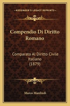 portada Compendio Di Diritto Romano: Comparato Al Diritto Civile Italiano (1879) (in Italian)