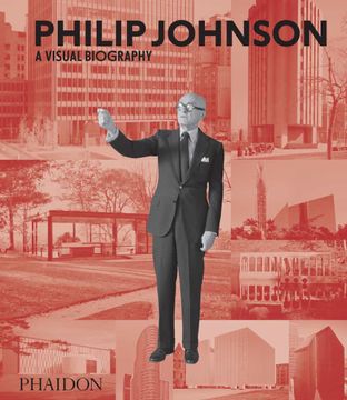 portada Philip Johnson: A Visual Biography (Architecture)