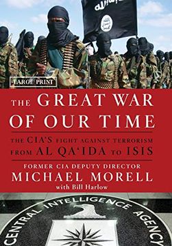 portada The Great war of our Time: The Cia's Fight Against Terrorism--From al Qa'ida to Isis 