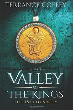 portada Valley Of The Kings: The 18th Dynasty: Volume 1 (The Dynastic Series) (en Inglés)