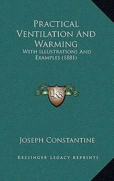 portada practical ventilation and warming: with illustrations and examples (1881) (en Inglés)