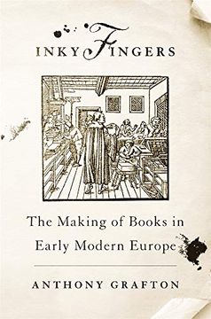 portada Inky Fingers: The Making of Books in Early Modern Europe (in English)