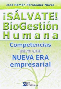 portada ¡Sálvate! Biogestión Humana. Competencias Para Una Nueva Era Empresarial (in Spanish)