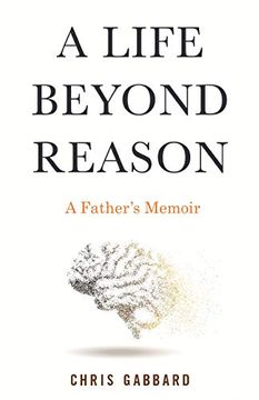 portada A Life Beyond Reason: A Father's Memoir 