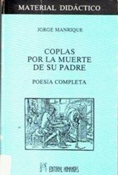 portada Coplas por la muerte de su padre: Poesia completa (Biblioteca Humanitas de material didactico) (Spanish Edition)
