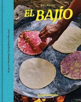 portada El Bajío: Recipes & Wanderings Through Mexico’S Heartland