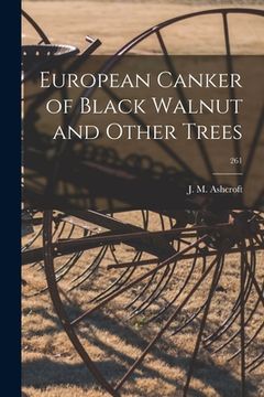 portada European Canker of Black Walnut and Other Trees; 261 (en Inglés)