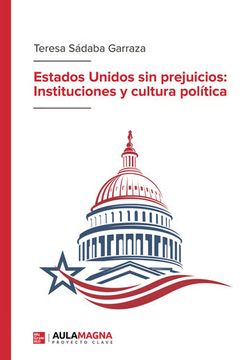 portada Estados Unidos sin Prejuicios: Instituciones y Cultura Politica