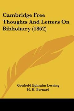 portada cambridge free thoughts and letters on bibliolatry (1862) (en Inglés)