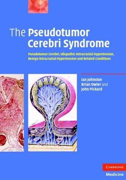 portada the pseudotumor cerebri syndrome: pseudotumor cerebri, idiopathic intracranial hypertension, benign intracranial hypertension and related conditions (en Inglés)