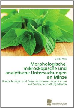 portada Morphologische, Mikroskopische Und Analytische Untersuchungen an Minze