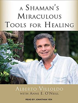 portada A Shaman’S Miraculous Tools for Healing 