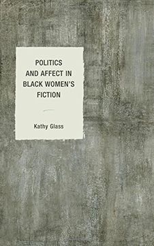 portada Politics and Affect in Black Women's Fiction (Philosophy of Race)