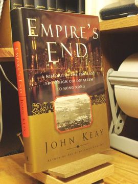 portada Empires End: A History of the far East From High Colonialism to Hong Kong