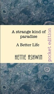 portada A strange kind of paradise: A Better Life (en Inglés)