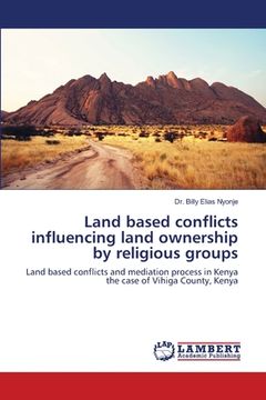 portada Land based conflicts influencing land ownership by religious groups (en Inglés)