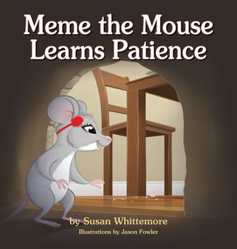 portada Meme the Mouse Learns Patience (en Inglés)