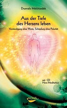 portada Aus dem Herzen Leben: Verständigung Ohne Worte, Schöpfung Jenseits der Polarität (in German)