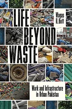 portada Life Beyond Waste: Work and Infrastructure in Urban Pakistan (South Asia in Motion) (en Inglés)