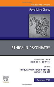 portada Psychiatric Ethics, an Issue of Psychiatric Clinics of North America (Volume 44-4) (The Clinics: Internal Medicine, Volume 44-4) (en Inglés)