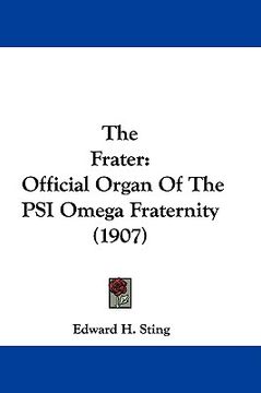 portada the frater: official organ of the psi omega fraternity (1907) (en Inglés)
