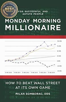 portada Monday Morning Millionaire: How to Beat Wall Street at its own Game 