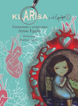 portada Klarisa y el Equipo k. Fantasmas y Corazones (in Spanish)