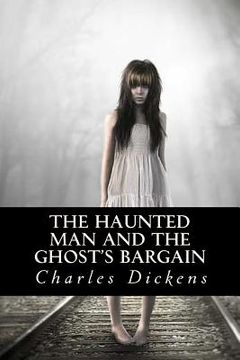 portada The Haunted Man and the Ghosts Bargain (en Inglés)