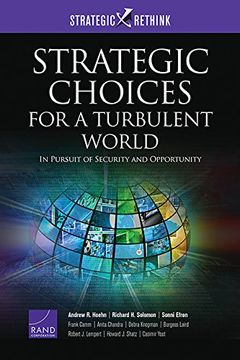 portada Strategic Choices for a Turbulent World: In Pursuit of Security and Opportunity (Strategic Rethink)