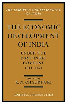 portada The Economic Development of India Under the East India Company 1814 58: A Selection of Contemporary Writings (European Understanding of India) (in English)
