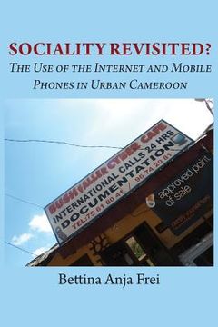 portada Sociality Revisited? the Use of the Internet and Mobile Phones in Urban Cameroon (in English)