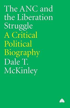 portada The anc and the Liberation Struggle: A Critical Political Biography (en Inglés)