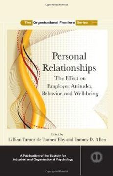 portada Personal Relationships: The Effect on Employee Attitudes, Behavior, and Well-Being (Siop Organizational Frontiers Series) 