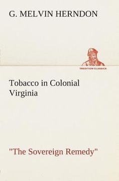 portada Tobacco in Colonial Virginia The Sovereign Remedy (en Inglés)