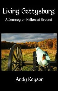 portada Living Gettysburg: A Journey on Hallowed Ground (in English)