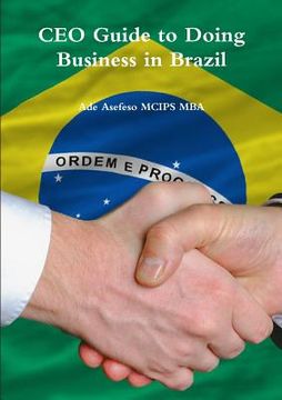 portada CEO Guide to Doing Business in Brazil (en Inglés)