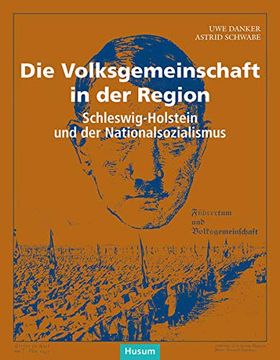 portada Die Volksgemeinschaft in der Region: Schleswig-Holstein und der Nationalsozialismus (en Alemán)