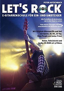 portada Let's Rock: E-Gitarrenschule für Ein- und Umsteiger. Alle Techniken, die du Brauchst, um in Einer Band zu Rocken. Viele Stücke, Übungen und Soli - Ausschließlich mit Distortion-Sound (in German)