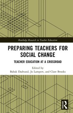 Preparing Teachers for Social Change. Teacher Education at a Crossroad