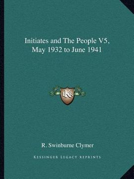 portada initiates and the people v5, may 1932 to june 1941 (en Inglés)