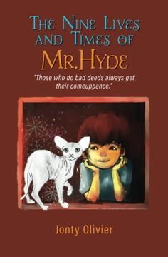 portada The Nine Lives and Times of Mr. Hyde:Those who do bad deeds always get their comeuppance.: Volume 1 (Mr. Hyde's Magical Adventures)