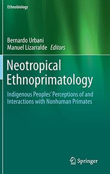 portada Neotropical Ethnoprimatology: Indigenous Peoples' Perceptions of and Interactions With Nonhuman Primates (Ethnobiology) (en Inglés)