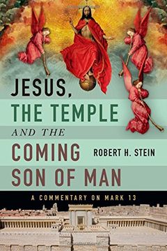 portada Jesus, the Temple and the Coming Son of Man: A Commentary on Mark 13