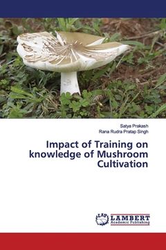 portada Impact of Training on knowledge of Mushroom Cultivation (en Inglés)