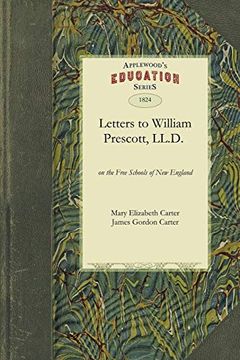 portada Letters to the Hon. William Prescott, Ll. D. On the Free Schools of new England (in English)