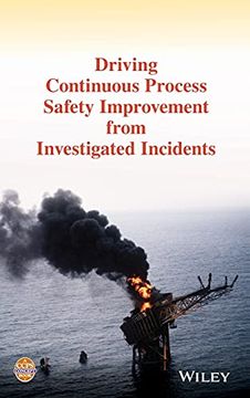 portada Driving Continuous Process Safety Improvement From Investigated Incidents (en Inglés)