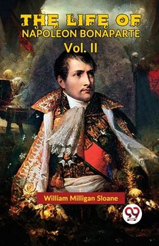 portada The Life Of Napoleon Bonaparte Vol.II (en Inglés)