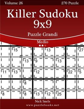 portada Killer Sudoku 9x9 Puzzle Grandi - Medio - Volume 26 - 270 Puzzle (Italian Edition)