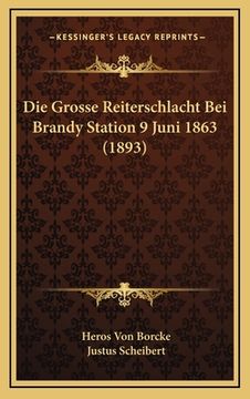 portada Die Grosse Reiterschlacht Bei Brandy Station 9 Juni 1863 (1893) (en Alemán)