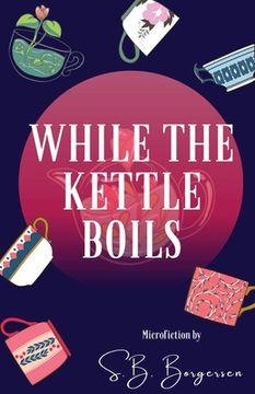 portada While the Kettle Boils (en Inglés)